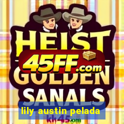 lily austin pelada